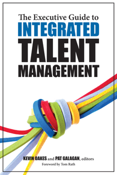 Paperback The Executive Guide to Integrated Talent Management Book