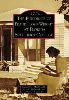 Paperback The Buildings of Frank Lloyd Wright at Florida Southern College Book