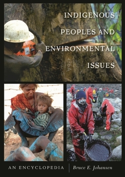 Hardcover Indigenous Peoples and Environmental Issues: An Encyclopedia Book