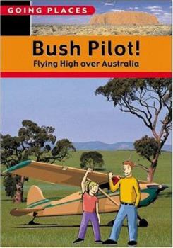 Paperback Bush Pilot!: Flying High Over Australia Book