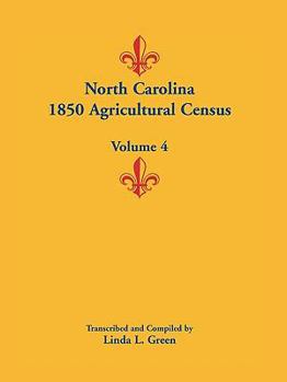 Paperback North Carolina 1850 Agricultural Census: Volume 4 Book