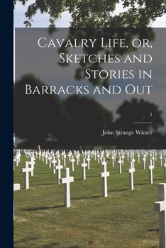 Paperback Cavalry Life, or, Sketches and Stories in Barracks and Out; 1 Book