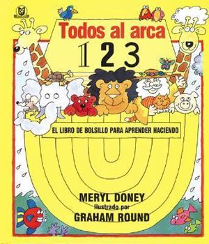 Hardcover Todos al Arca... 1,2,3 = All in the Ark... 1,2,3 (Spanish Edition) [Spanish] Book