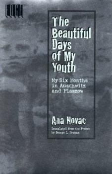 Hardcover The Beautiful Days of My Youth: My Nine Months in Auschwitz Book