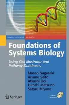 Hardcover Foundations of Systems Biology: Using Cell Illustrator and Pathway Databases [With CDROM] Book