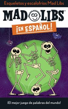 Paperback Esqueletos Y Escalofríos Mad Libs: ¡El Mejor Juego de Palabras del Mundo! [Spanish] Book