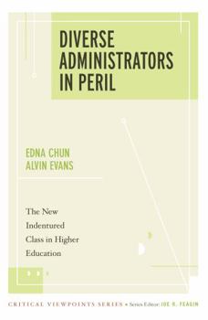 Paperback Diverse Administrators in Peril: The New Indentured Class in Higher Education Book