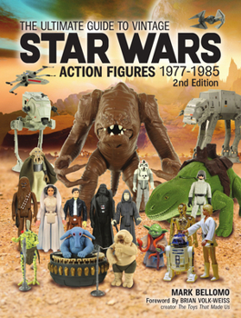 Hardcover The Ultimate Guide to Vintage Star Wars Action Figures 1977-1985 Book