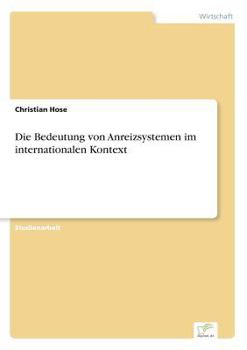 Paperback Die Bedeutung von Anreizsystemen im internationalen Kontext [German] Book