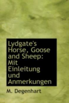 Paperback Lydgate's Horse, Goose and Sheep: Mit Einleitung Und Anmerkungen [German] Book