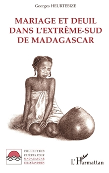 Paperback Mariage et Deuil dans l'extrême-Sud de Madagascar [French] Book