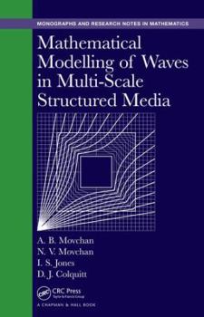 Hardcover Mathematical Modelling of Waves in Multi-Scale Structured Media Book