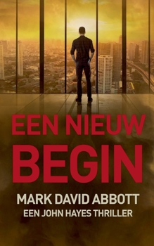 Een Nieuw Begin (Een John Hayes Thriller) (Dutch Edition)