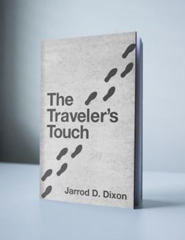 Paperback The Traveler's Touch: The Footsteps of a Good Person are Ordered by the Lord Book
