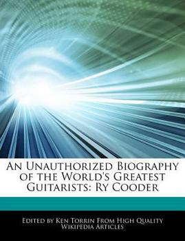 Paperback An Unauthorized Biography of the World's Greatest Guitarists: Ry Cooder Book