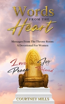 Paperback Words From The Heart: Messages From The Throne Room Book