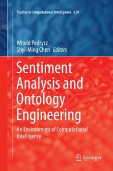 Paperback Sentiment Analysis and Ontology Engineering: An Environment of Computational Intelligence Book