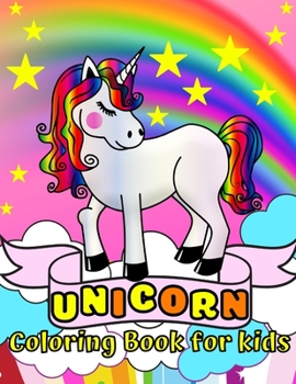 Unicorn Coloring Book for Kids: Magic Activity Coloring book for children Unicorn Coloring books for kids ages 4-8, 8-12 Nice and Sweet Unicorn Designs for Girls and Boys