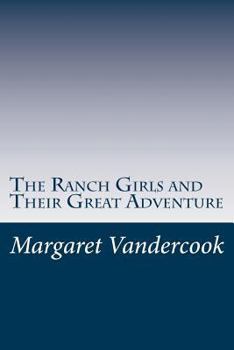 The Ranch Girls and Their Great Adventure - Book #6 of the Ranch Girls