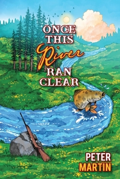 Paperback Once This River Ran Clear Book