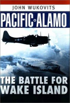 Hardcover Pacific Alamo: The Battle for Wake Island Book