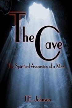 Paperback The Cave: the Spiritual Ascension of a Man Book
