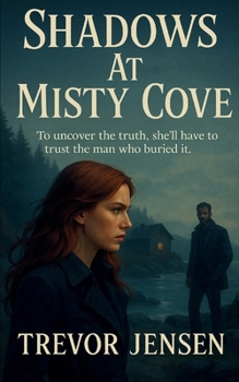 Paperback Shadows At Misty Cove: To uncover the truth, she'll have to trust the man who buried it. Book