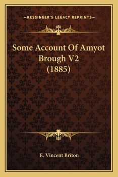 Paperback Some Account Of Amyot Brough V2 (1885) Book