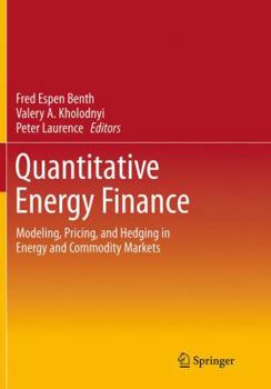 Paperback Quantitative Energy Finance: Modeling, Pricing, and Hedging in Energy and Commodity Markets Book