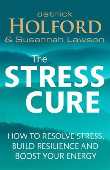 Paperback The Stress Cure: How to Resolve Stress, Build Resilience and Boost Your Energy Book