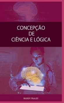 Paperback Concepção de Ciência E Lógica [Portuguese] Book