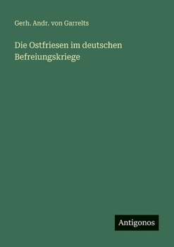 Paperback Die Ostfriesen im deutschen Befreiungskriege [German] Book