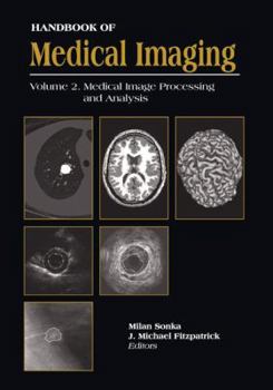 Paperback Handbook of Medical Imaging, Volume 2. Medical Image Processing and Analysis Book