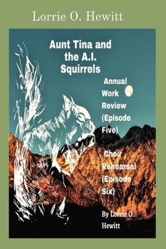 Aunt Tina and the A.I. Squirrels Annual Work Review (Episode Five) Choir Rehearsal