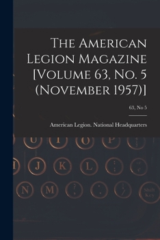 Paperback The American Legion Magazine [Volume 63, No. 5 (November 1957)]; 63, no 5 Book