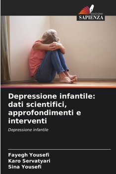 Paperback Depressione infantile: dati scientifici, approfondimenti e interventi [Italian] Book