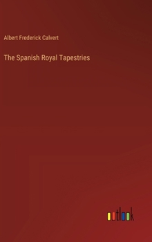 Hardcover The Spanish Royal Tapestries Book