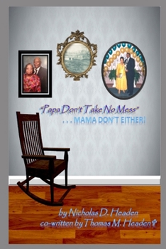 Paperback Papa Don't Take No Mess: Mama Don't Either Book