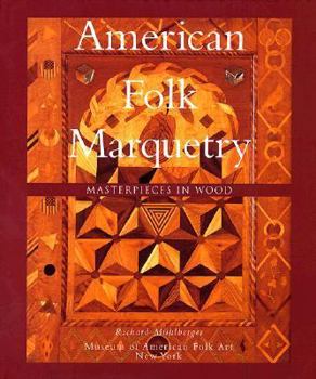 Hardcover American Folk Marquetry: Masterpieces in Wood Book