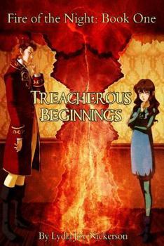 Paperback Treacherous Beginnings (Fire of the Night) Book