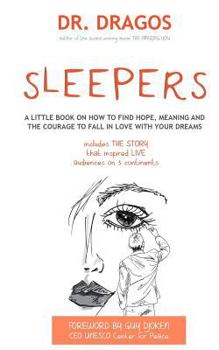 Paperback Sleepers: A Little Book on How To Find Hope, Meaning and the Courage to Fall in Love with Your Dreams Book