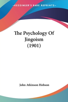 Paperback The Psychology Of Jingoism (1901) Book