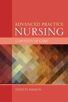 Paperback Advanced Practice Nursing Contexts of Care Book