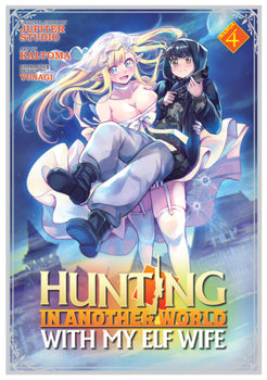 Paperback Hunting in Another World with My Elf Wife (Manga) Vol. 4 Book