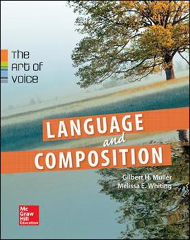 Hardcover Muller, Language & Composition: The Art of Voice, 2014 1e, (AP Edition) Student Edition Book