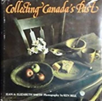 Hardcover Collecting Canada's Past Book