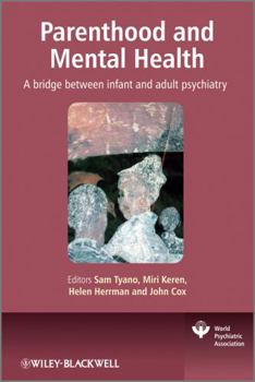 Hardcover Parenthood and Mental Health: A Bridge Between Infant and Adult Psychiatry Book
