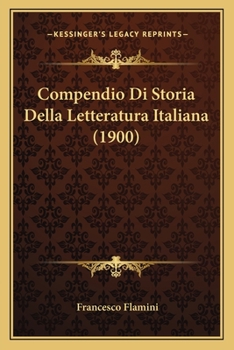 Paperback Compendio Di Storia Della Letteratura Italiana (1900) [Italian] Book