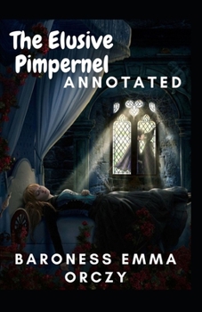 Paperback The Elusive Pimpernel Annotated Book