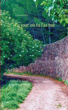 Paperback Ce jour où tu l'as tué [French] Book